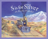 Title: S is for Silver: A Nevada Alphabet, Author: Eleanor Coerr