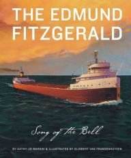 Title: The Edmund Fitzgerald: The Song of the Bell, Author: Kathy-jo Wargin