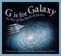 G is for Galaxy: An Out of This World Alphabet