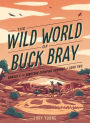 Danger at the Dinosaur Stomping Grounds (Wild World of Buck Bray Series #2)