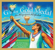 Title: G is for Gold Medal: An Olympics Alphabet, Author: Brad Herzog