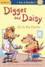 Digger and Daisy Go to the Doctor (Digger and Daisy Series #3)