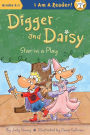 Digger and Daisy Star in a Play (Digger and Daisy Series #5)