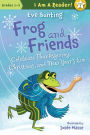 Frog and Friends Celebrate Thanksgiving, Christmas, and New Year's Eve (Frog and Friends Series #8)