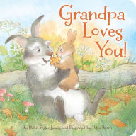 Title: Grandpa Loves You, Author: Helen Foster James