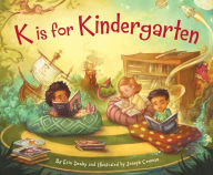 Title: K is for Kindergarten, Author: Erin Dealey