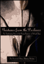 Guidance from the Darkness: The Transforming Power of the Divine Feminine in Difficult Times