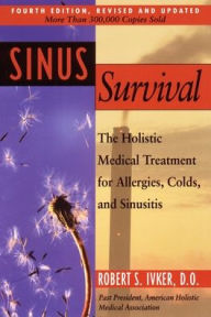 Title: Sinus Survival: A Self-help Guide, Author: Robert S. Ivker