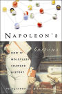 Napoleon's Buttons: How 17 Molecules Changed History