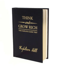 Title: Think and Grow Rich Deluxe Edition: The Complete Classic Text, Author: Napoleon Hill