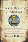 The Secret Destiny of America