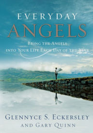 Everyday Angels: Bring the Angels into Your Life Each Day of the Year