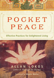 Title: Pocket Peace: Effective Practices for Enlightened Living, Author: Allan Lokos