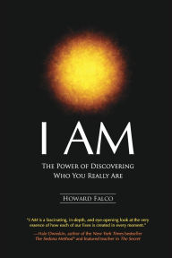 I Am: The Power of Discovering Who You Really Are