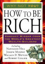 How to Be Rich: Compact Wisdom from the World's Greatest Wealth-Builders