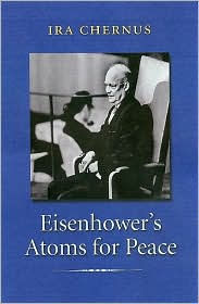 Title: Eisenhower's Atoms for Peace, Author: Ira Chernus