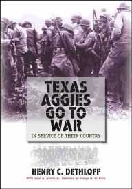 Texas Aggies Go to War: In Service of Their Country, Expanded Edition
