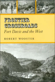 Frontier Crossroads: Fort Davis and the West