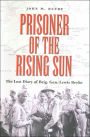 Prisoner of the Rising Sun: The Lost Diary of Brig. Gen. Lewis Beebe