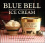 Blue Bell Ice Cream: A Century at the Little Creamery in Brenham, Texas 1907-2007