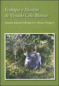 Ecologia y Manejo de Venado Cola Blanca