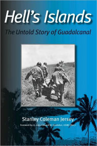 Hell's Islands: The Untold Story of Guadalcanal