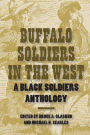 Buffalo Soldiers in the West: A Black Soldiers Anthology