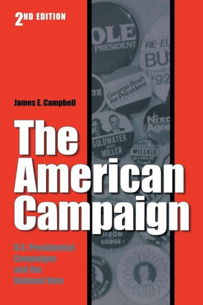 The American Campaign, Second Edition: U.S. Presidential Campaigns and the National Vote