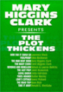 Mary Higgins Clark Presents: The Plot Thickens