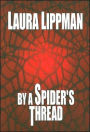 By a Spider's Thread (Tess Monaghan Series #8)