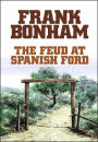 The Feud at Spanish Ford