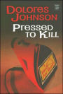 Pressed to Kill