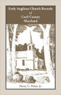 Early Anglican Records Of Cecil County, Maryland