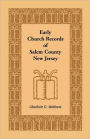 Early Church Records Of Salem County, New Jersey