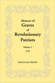 Abstract Of Graves Of Revolutionary Patriots
