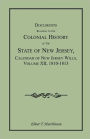 Documents Relating To The Colonial History Of The State Of New Jersey, Calendar Of New Jersey Wills, Volume Xii, 1810-1813