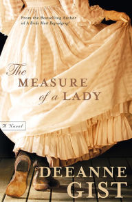 Title: The Measure of a Lady, Author: Deeanne Gist