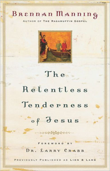 The Relentless Tenderness of Jesus