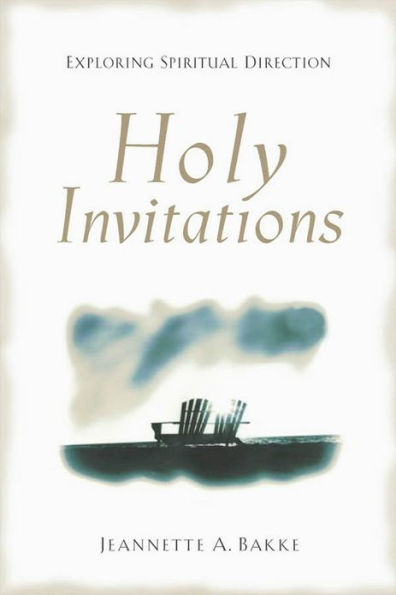 Holy Invitations: Exploring Spiritual Direction