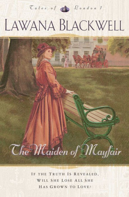 The Maiden of Mayfair (Tales of London Book #1) by Lawana