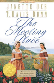 Title: The Meeting Place (Song of Acadia Book #1), Author: Janette Oke