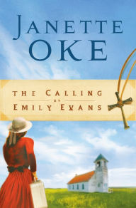 Title: The Calling of Emily Evans (Women of the West Book #1), Author: Janette Oke