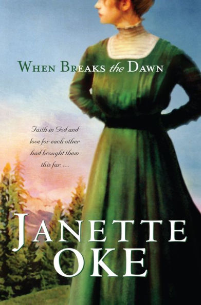 When Breaks the Dawn (Canadian West Book #3)