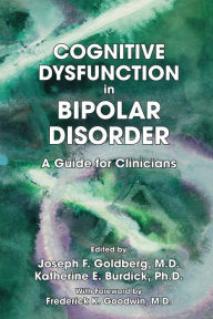 Cognitive Dysfunction in Bipolar Disorder: A Guide for Clinicians / Edition 1