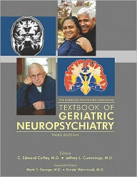 The American Psychiatric Publishing Textbook of Geriatric Neuropsychiatry / Edition 3