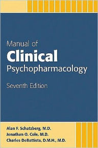 Manual of Clinical Psychopharmacology / Edition 7