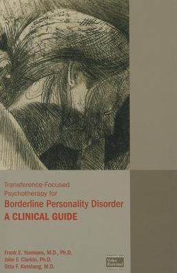 Transference-Focused Psychotherapy for Borderline Personality Disorder: A Clinical Guide