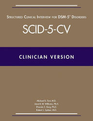 Title: Structured Clinical Interview for DSM-5® Disorders -- Clinician Version (SCID-5-CV): Clinician Version (Pack of 5), Author: Michael B. First MD