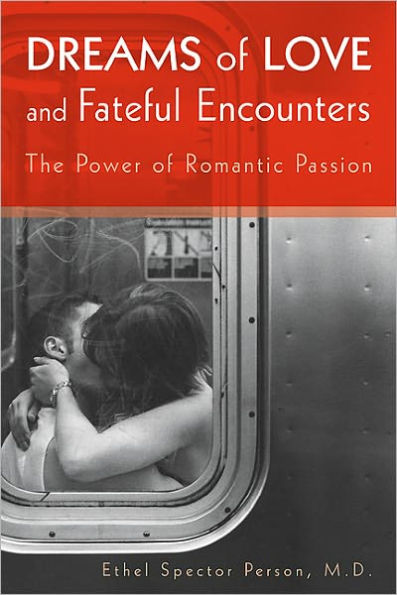 Dreams of Love and Fateful Encounters: The Power of Romantic Passion