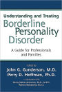 Understanding and Treating Borderline Personality Disorder: A Guide for Professionals and Families